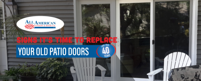 signs its time to replace your patio door, energy efficient patio door upgrade, replace your patio door