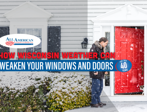 Wisconsin Weather Can Weaken Your Windows and Doors